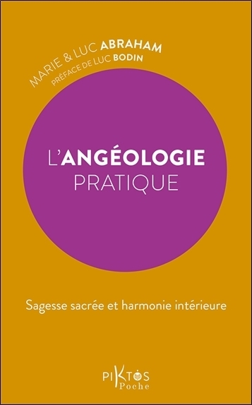 L'angéologie pratique | Abraham, Marie | Abraham, Luc