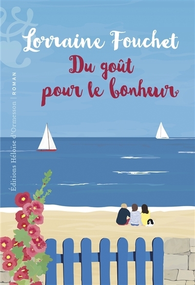 Du goût pour le bonheur | Fouchet, Lorraine