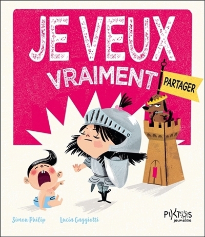 Je veux vraiment partager | Philip, Simon (Auteur) | Gaggiotti, Lucia (Illustrateur)