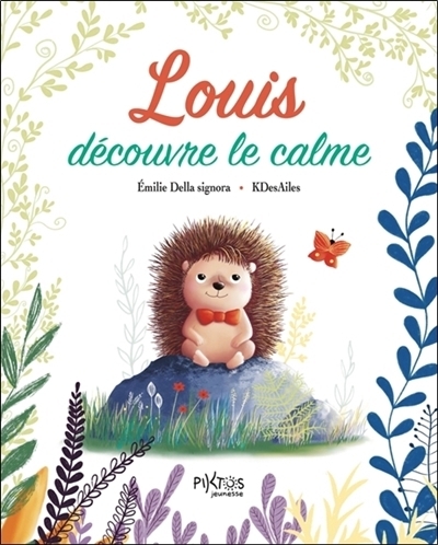 Louis découvre le calme | Della Signora, Emilie (Auteur) | KDesAiles (Illustrateur)