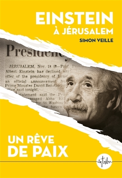 Einstein à Jérusalem : Un rêve de paix | Veille, Simon