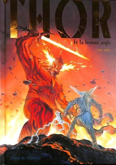 Thor et la femme aigle : intégrale prestige | Vega, Felix (Auteur)