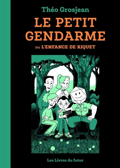 Le petit gendarme ou L'enfance de Riquet T.01 | Grosjean, Théo (Auteur)