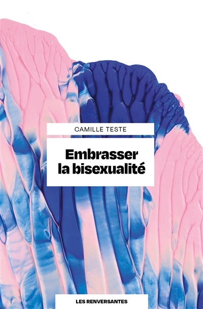 Embrasser la bisexualité | Teste, Camille (Auteur)