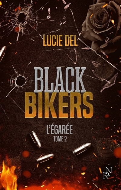 Black Bikers T.02 - L'égarée | Del, Lucie