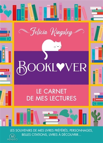 Booklover : le carnet de mes lectures : pour me rappeler tous mes livres lus, ceux à lire, mes critiques et plein d'autres choses ! | Kingsley, Felicia (Auteur)