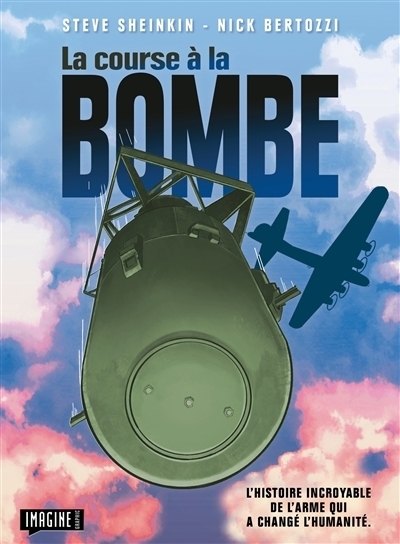 La course à la bombe | Sheinkin, Steve (Auteur) | Bertozzi, Nick (Illustrateur)