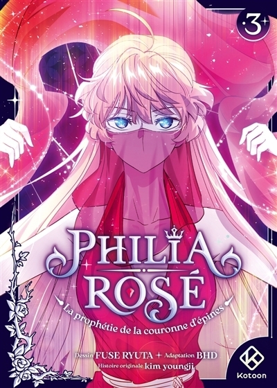 Philia Rosé : la prophétie de la couronne d'épines T.03 | BHD (Auteur) | Fuse, Ryuta (Illustrateur)