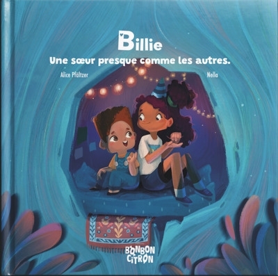 Billie : une soeur presque comme les autres | Pfältzer, Alice (Auteur) | Nella (Illustrateur)