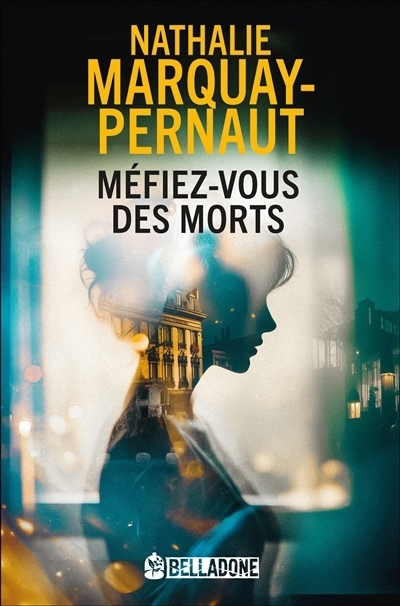 Méfiez-vous des morts | Marquay-Pernaut, Nathalie