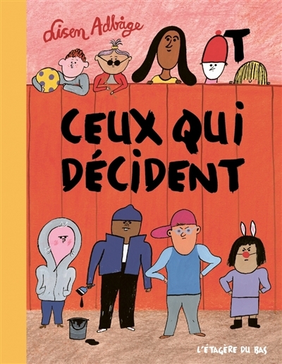 Ceux qui décident | Adbage, Lisen