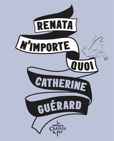 Renata n'importe quoi | Guérard, Catherine