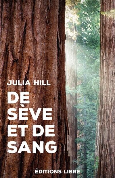 De sève et de sang | Hill, Julia