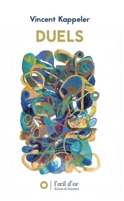 Duels | Kappeler, Vincent (Auteur)