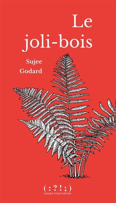 Le joli-bois | Godard, Sujee