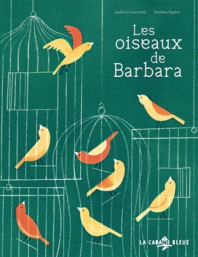 Les oiseaux de Barbara | Lecomte, Ludovic (Auteur) | Espier, Andrea (Illustrateur)