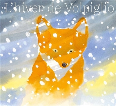 hiver de Volpiglio (L') | Hottois, Karen (Auteur) | Woignier, Julia (Illustrateur)