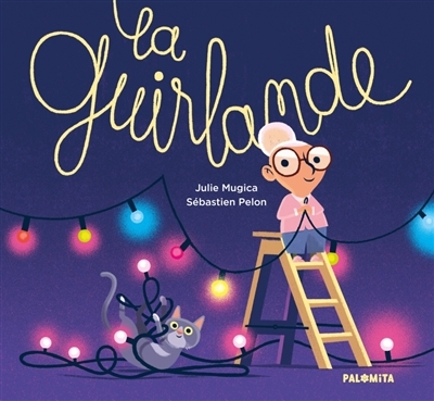 guirlande (La) | Mugica, Julie (Auteur) | Pelon, Sébastien (Illustrateur)