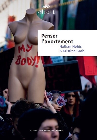 Penser l'avortement | Nobis, Nathan | Grob, Kristina
