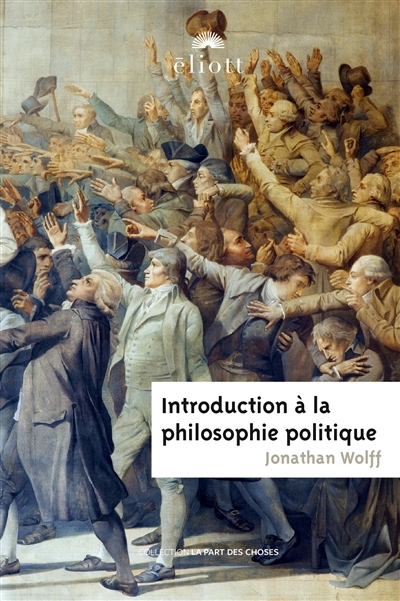 Introduction à la philosophie politique | Wolff, Jonathan