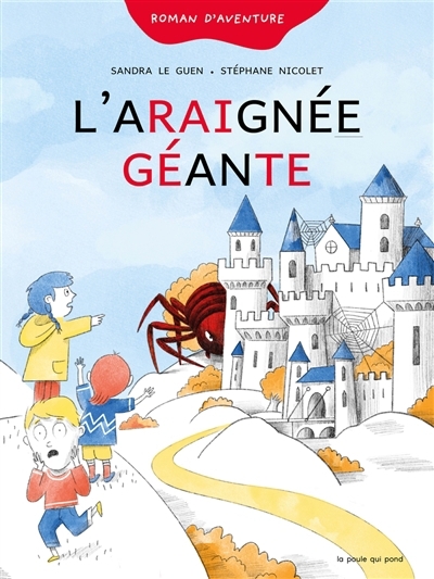 araignée géante (L') | Le Guen, Sandra (Auteur) | Nicolet, Stéphane (Illustrateur)