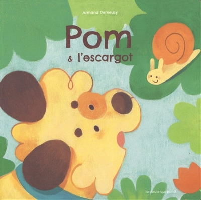 Pom & l'escargot | Demeusy, Armand (Auteur)