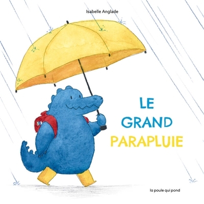 grand parapluie (Le) | Anglade, Isabelle