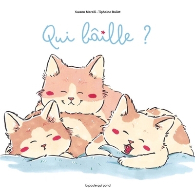 Qui bâille ? | Meralli, Swann (Auteur) | Boilet, Tiphaine (Illustrateur)
