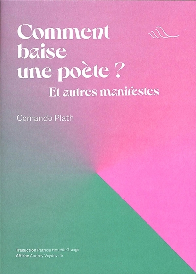 Comment baise une poète ? : et autres manifestes | Voydeville, Audrey (Illustrateur)