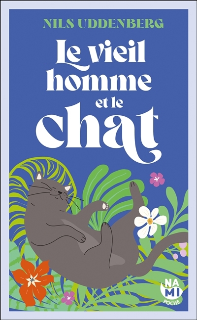 vieil homme et le chat (Le) | Uddenberg, Nils (Auteur)