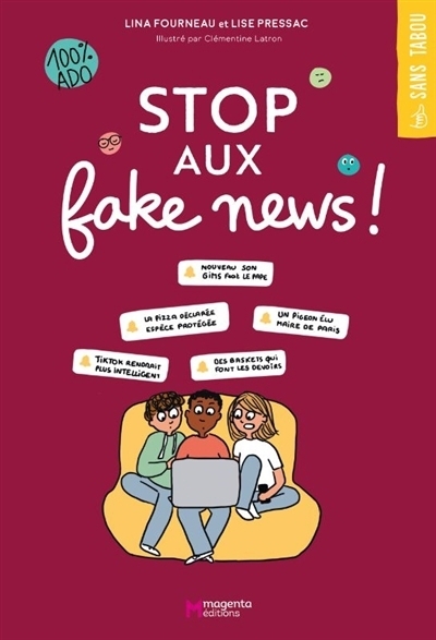 Stop aux fake news ! | Fourneau, Lina (Auteur) | Pressac, Lise (Auteur) | Latron, Clémentine (Illustrateur)