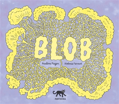 Blob | Payen, Pauline (Auteur) | Favart, Noémie (Illustrateur)