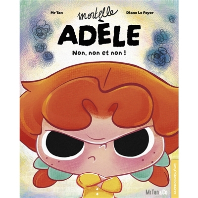 Mortelle Adèle | Mr Tan (Auteur) | Le Feyer, Diane (Illustrateur)