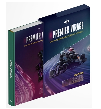 Premier virage : guide pour (ré)apprendre les bases de la Formule 1 | Depielo (Auteur) | Khebbeb, Anis (Auteur)