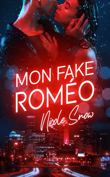 Mon fake Roméo | Snow, Nicole (Auteur)