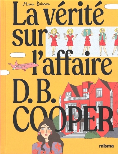 La vérité sur l'affaire D.B. Cooper | Boisson, Marie