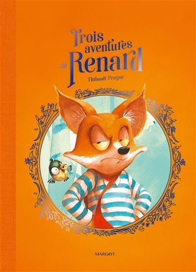 Trois aventures de Renard | Prugne, Thibault (Auteur)