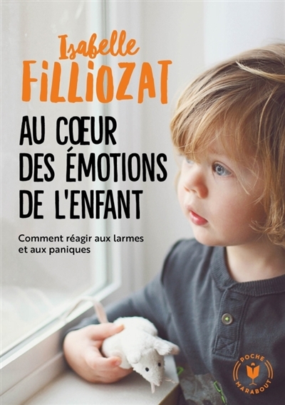 Au coeur des émotions de l'enfant | Filliozat, Isabelle