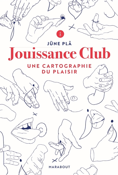 Jouissance club : une cartographie du plaisir | Pla, Jüne