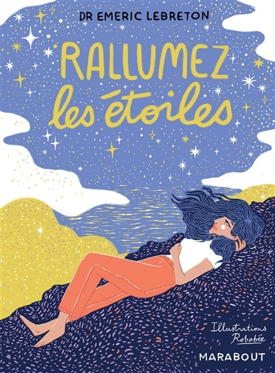 Rallumez les étoiles | Lebreton, Emeric (Auteur) | Robabée (Illustrateur)
