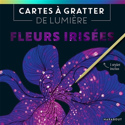 Fleurs irisées : cartes à gratter de lumière | 