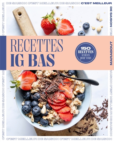 Recettes IG bas : 150 recettes testées pour vous | 