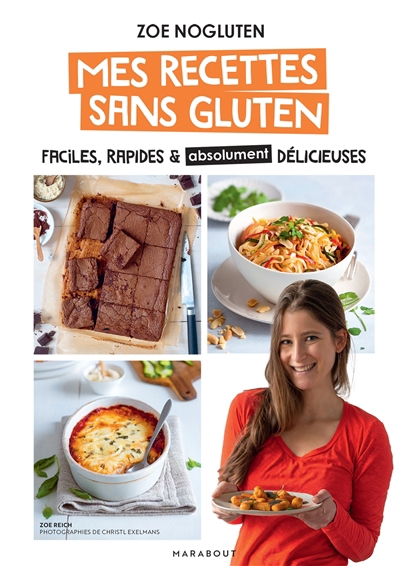 Mes recettes sans gluten : faciles, rapides & absolument délicieuses | Nogluten, Zoé