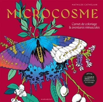 Microcosme : Carnet de coloriage & aventures minuscules | Cathelain, Mathilde (Illustrateur)