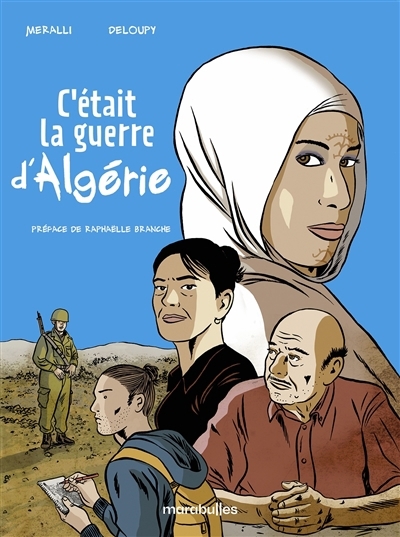 C'était la guerre d'Algérie | Meralli, Swann (Auteur) | Prudhomme, Serge (Illustrateur)