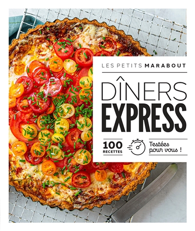 Dîners express : 100 recettes testées pour vous ! | 