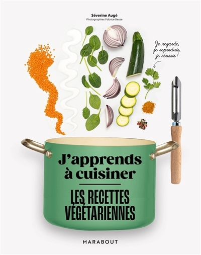 recettes végétariennes : j'apprends à cuisiner (Les) | Augé, Séverine (Auteur)