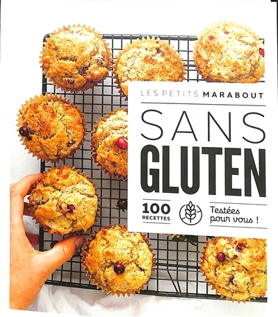 Sans gluten : 100 recettes testées pour vous ! | Fitzjohn, Audrey (Auteur) | Oldfield, Jessica (Auteur) | Helm Baxter, Anna (Auteur)