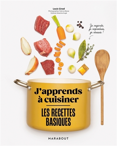 Recettes basiques : j'apprends à cuisiner (Les) | Girod, Louis (Auteur)