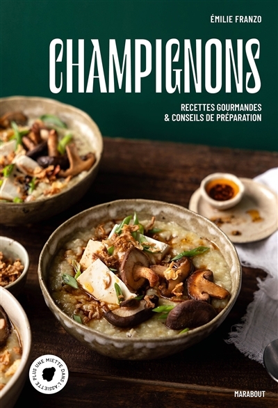 Champignons : recettes gourmandes & conseils de préparation | Franzo, Emilie (Auteur)